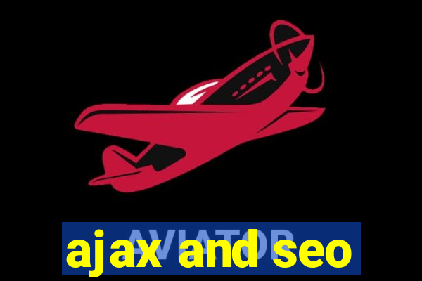 ajax and seo