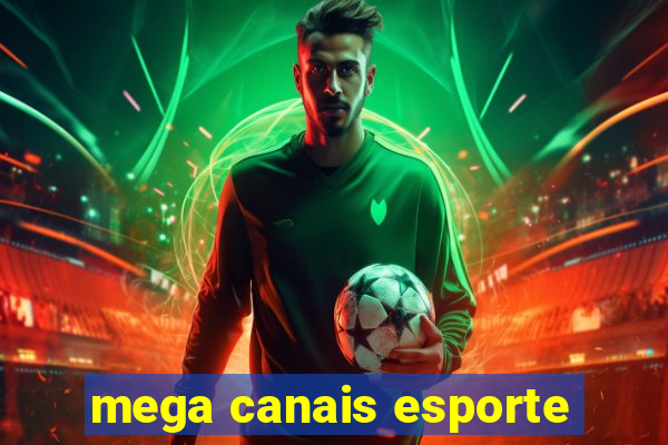 mega canais esporte