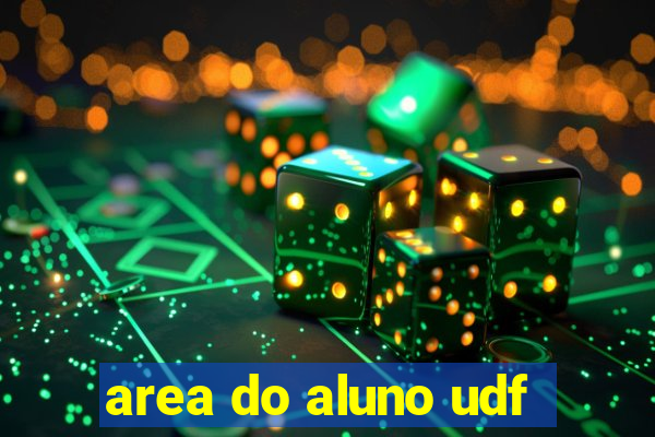 area do aluno udf