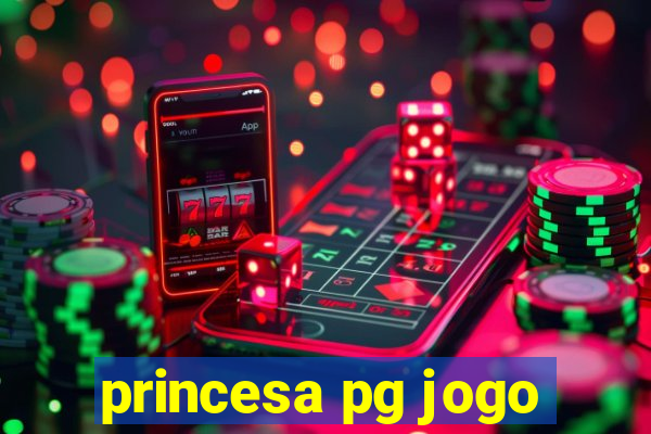 princesa pg jogo