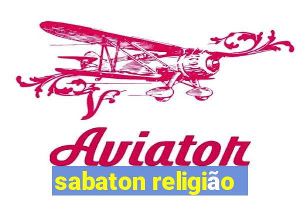 sabaton religião