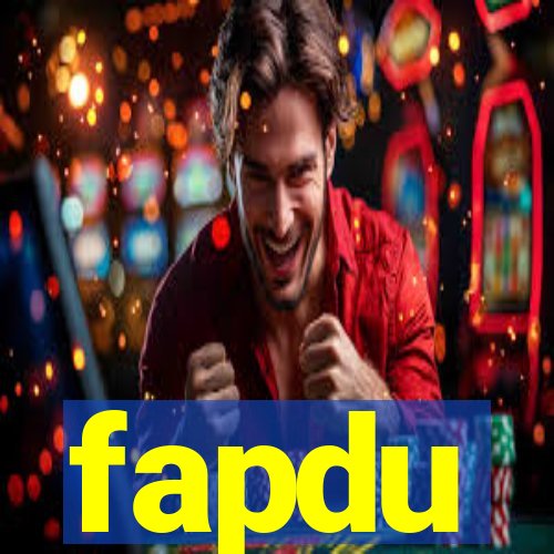 fapdu