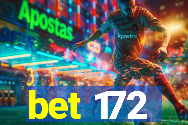 bet 172