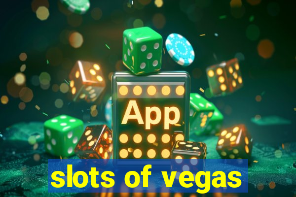 slots of vegas