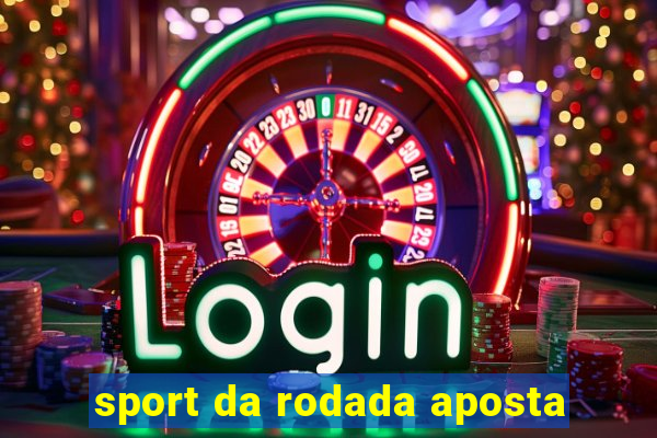 sport da rodada aposta