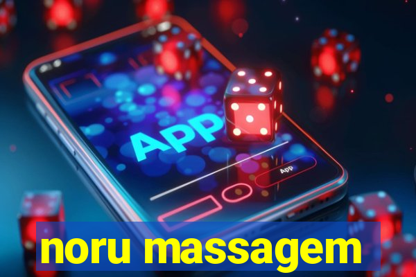 noru massagem