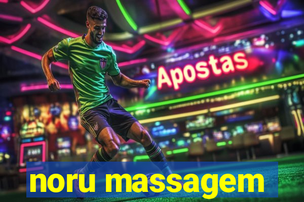 noru massagem