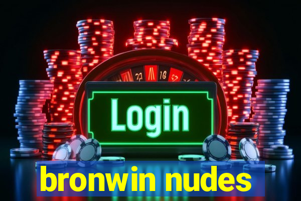 bronwin nudes