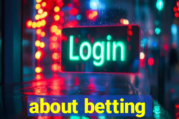 about betting