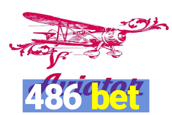 486 bet