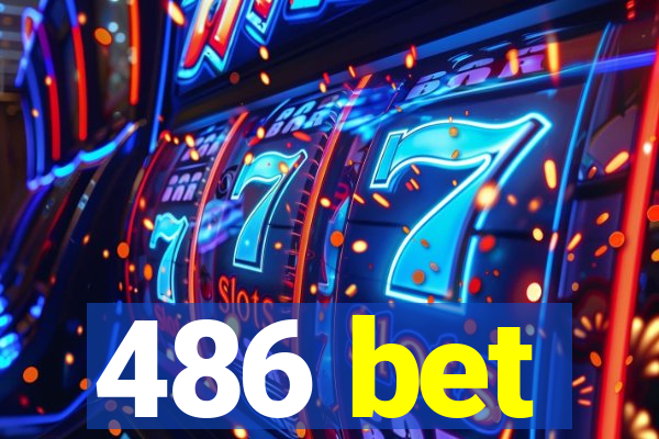 486 bet