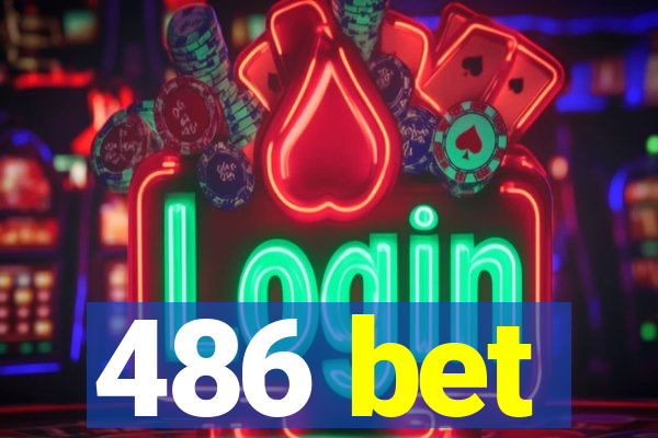 486 bet