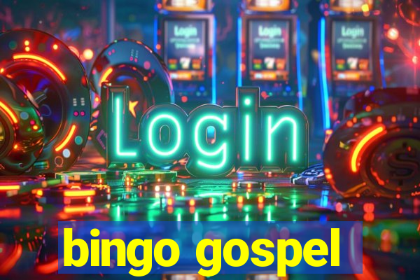 bingo gospel