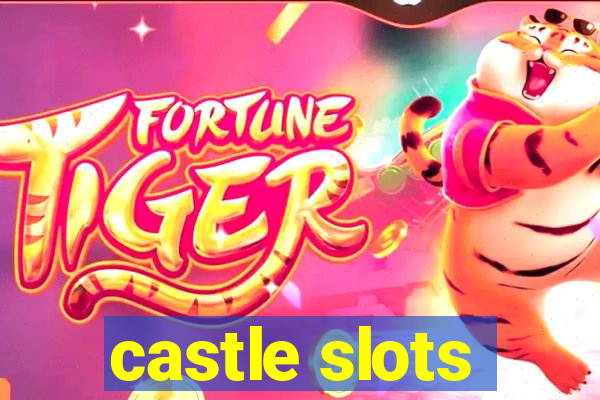 castle slots