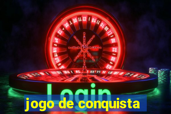 jogo de conquista