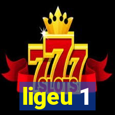 ligeu 1