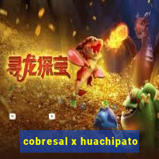 cobresal x huachipato