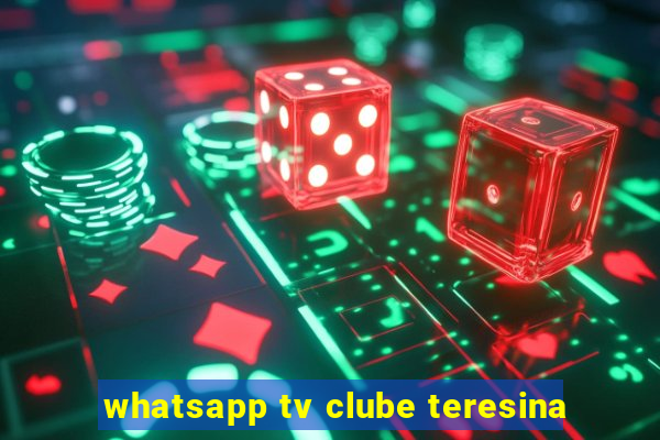 whatsapp tv clube teresina