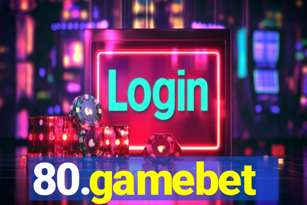 80.gamebet