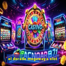 el dorado megaways slot