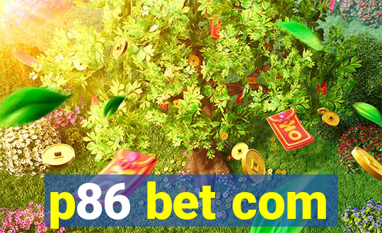 p86 bet com