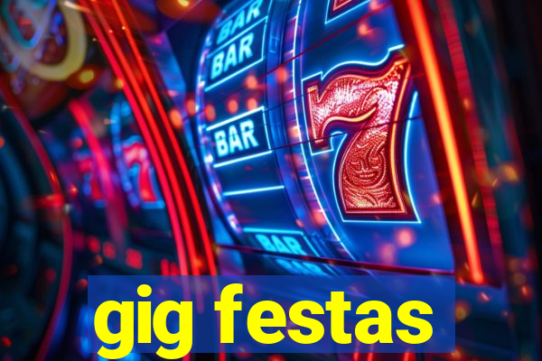 gig festas