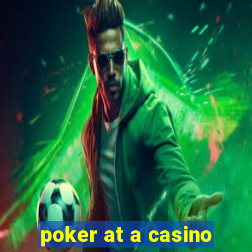 poker at a casino