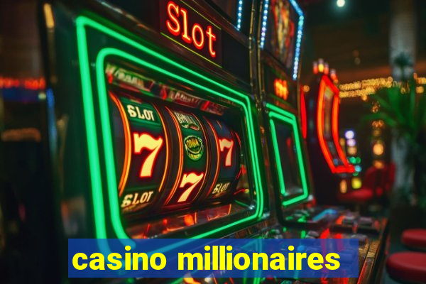 casino millionaires