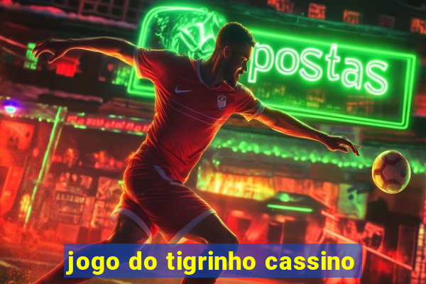 jogo do tigrinho cassino