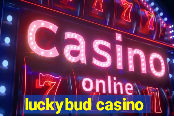 luckybud casino