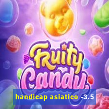 handicap asiatico -3.5