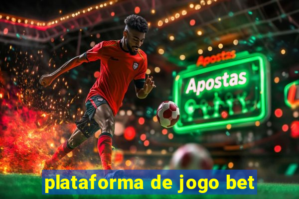 plataforma de jogo bet