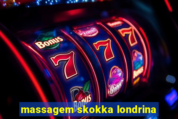 massagem skokka londrina