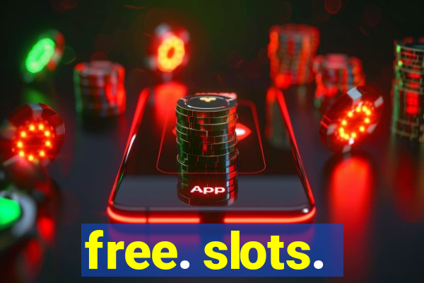 free. slots.