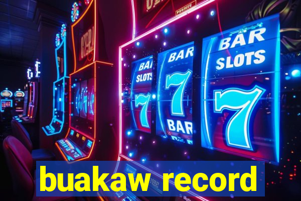 buakaw record