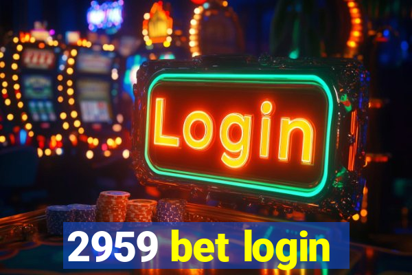 2959 bet login