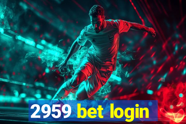 2959 bet login