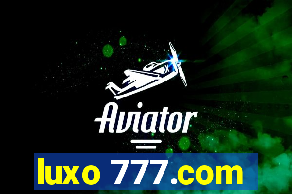 luxo 777.com