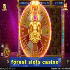 forest slots casino