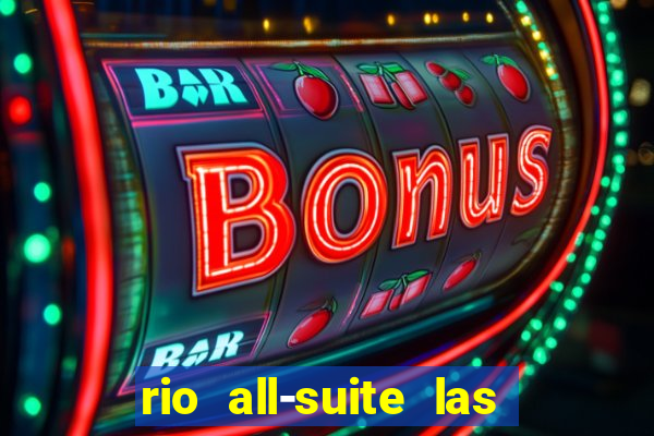 rio all-suite las vegas hotel & casino