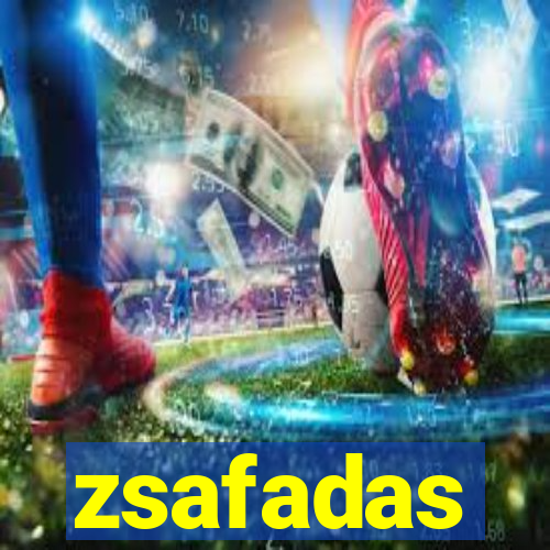 zsafadas