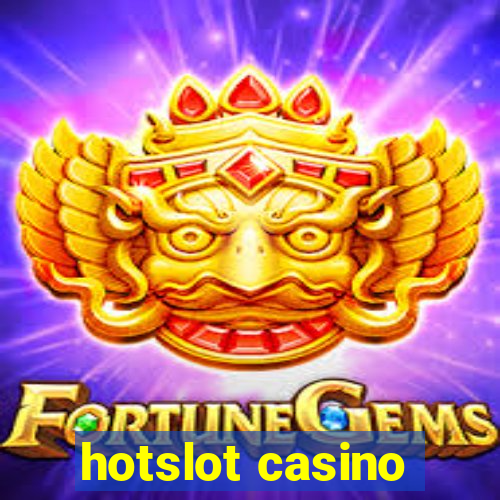 hotslot casino