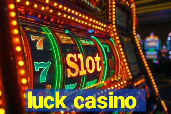 luck casino