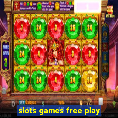 slots games free play