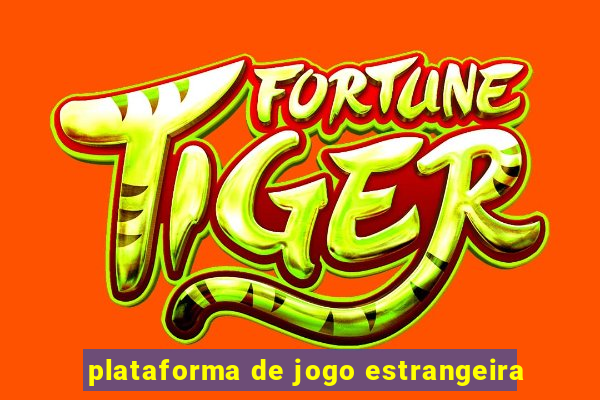 plataforma de jogo estrangeira