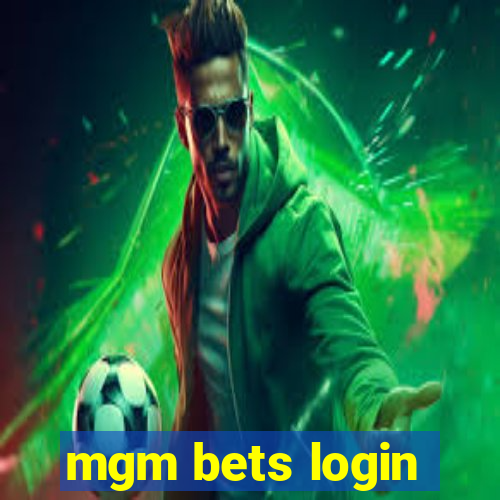 mgm bets login