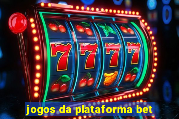 jogos da plataforma bet