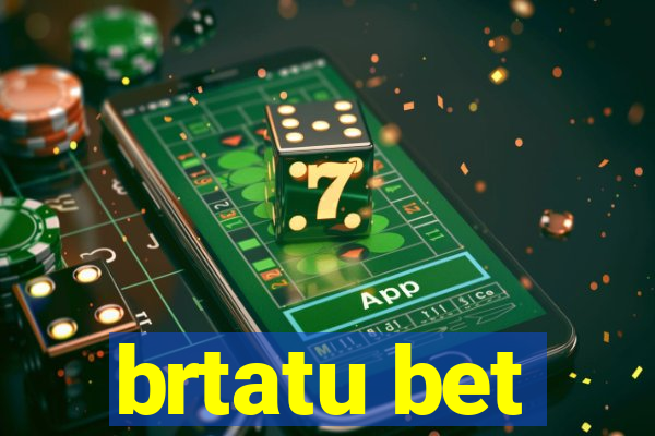 brtatu bet