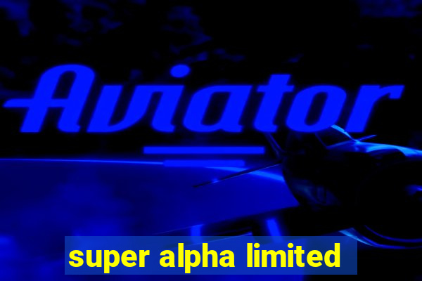 super alpha limited