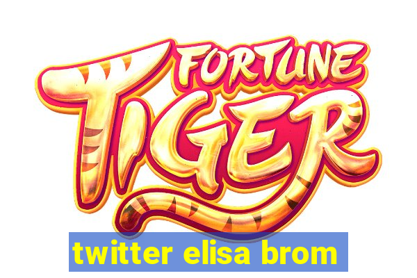 twitter elisa brom